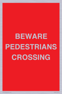 BEWARE PEDESTRIANS CROSSING